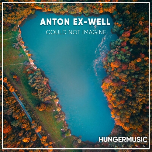 Anton Ex-Well - Could Not Imagine [HMR008]